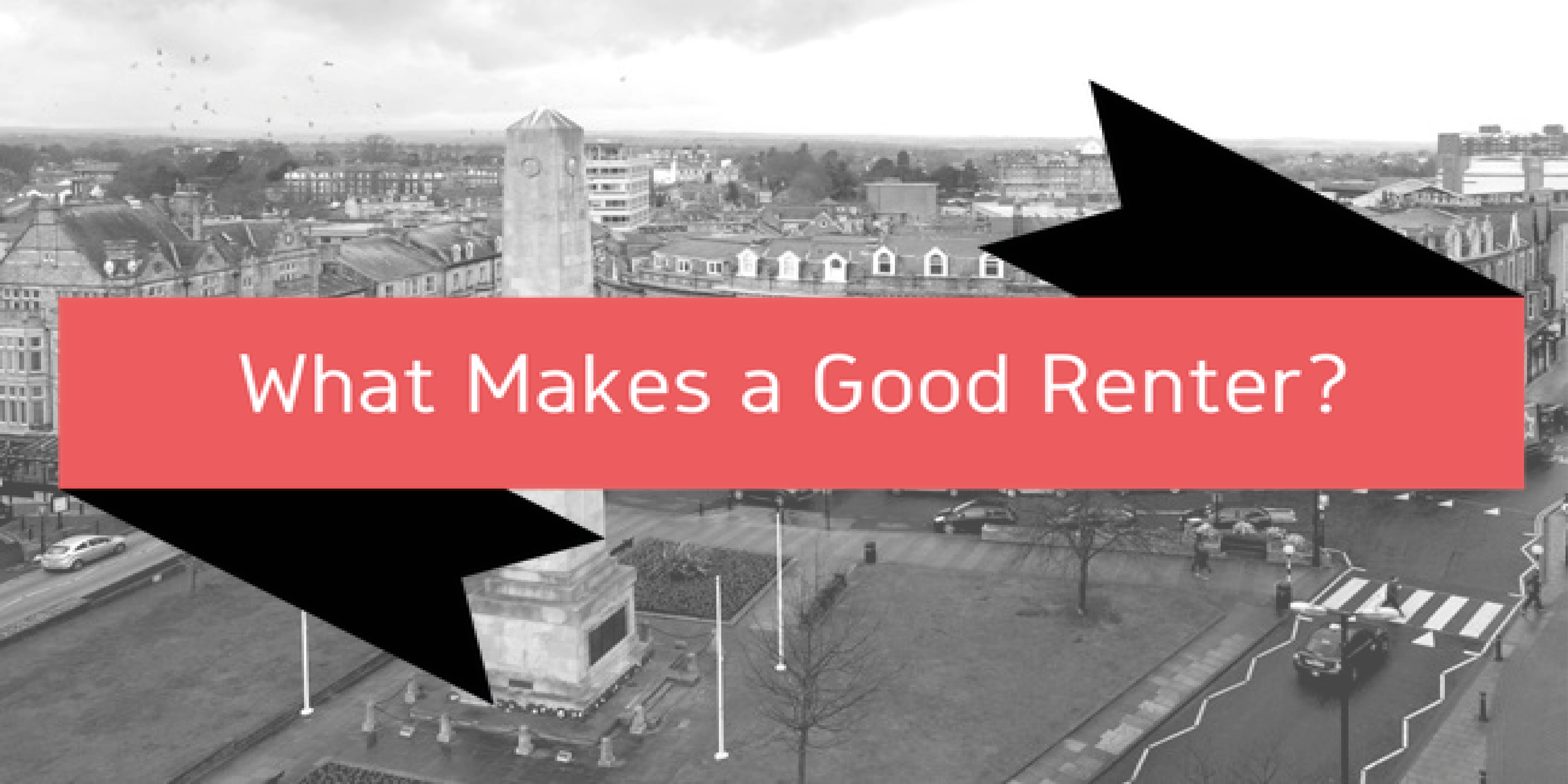 What makes a good Renter?