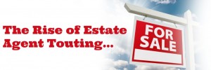 rise of estate agent touting